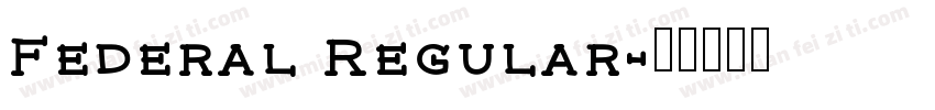 Federal Regular字体转换